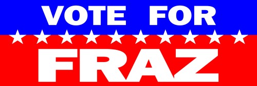 Vote for Fraz sign